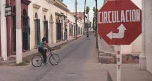 Another one-way street in Alamos Centro. Alamos, Sonora, Mexico. Photo by Anders Tomlinson